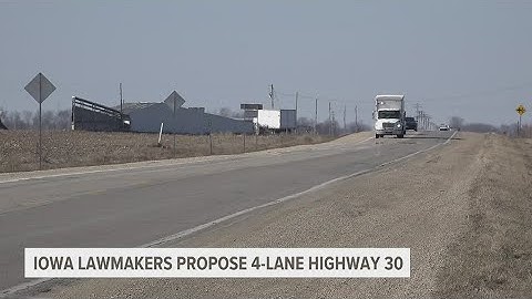 Iowa lawmakers considering making Highway 30 a four-lane road