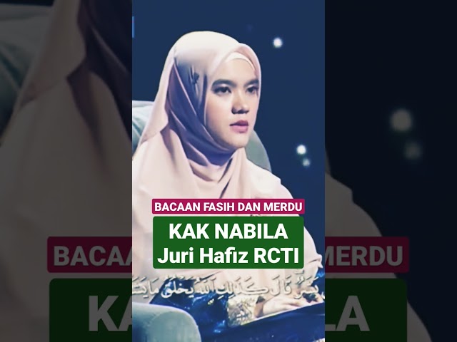 Bacaan Fasih dan Merdu Kak Nabila - Juri Hafiz Indonesia RCTI #hafizindonesia #2023 class=