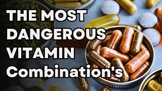 11 Dangerous Vitamin Combos You Should Never Take Together!