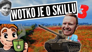 Wotko je o skillu #3