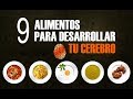 9 ALIMENTOS QUE POTENCIAN TU CEREBRO