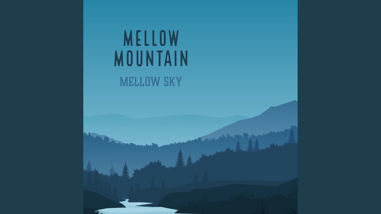 Watch Mellow Sky on YouTube Watch Mellow Sky on YouTube