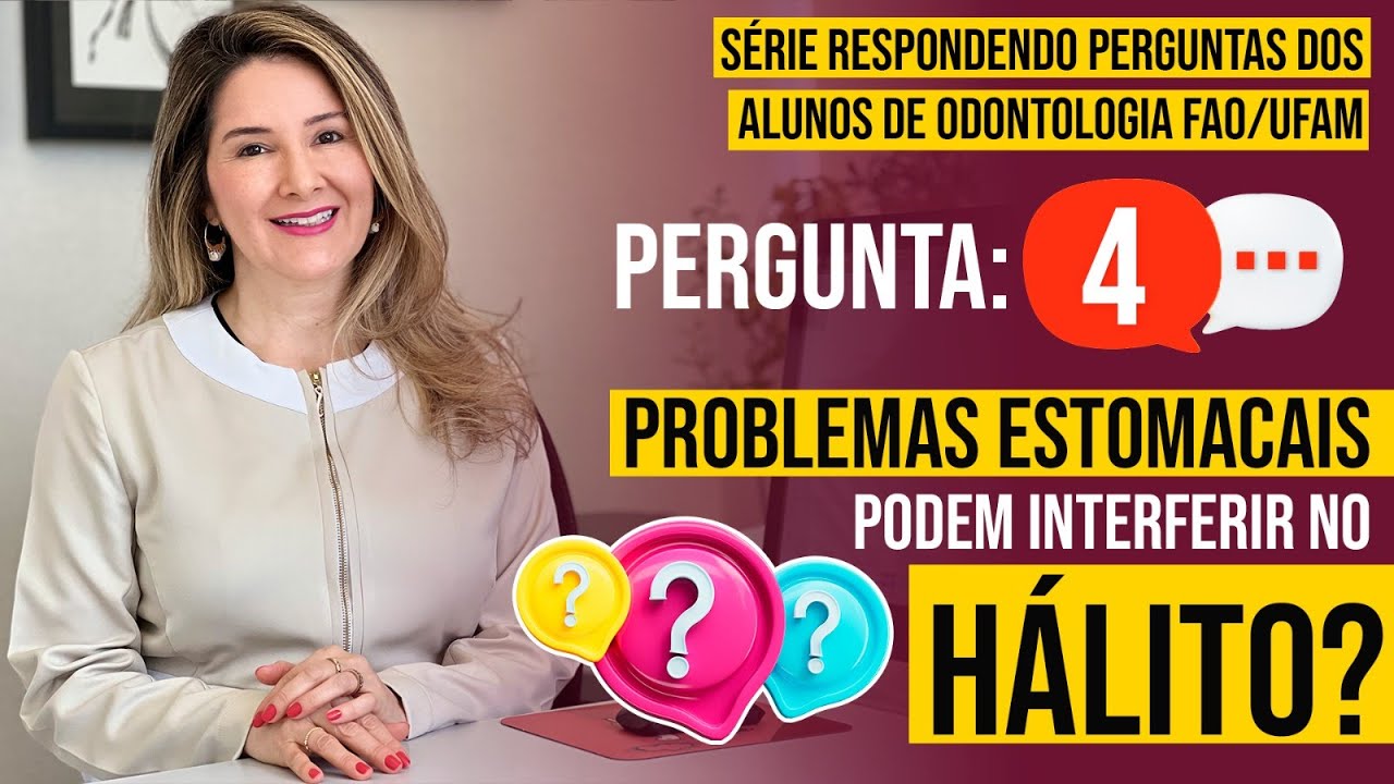 Afinal, problemas ESTOMACAIS podem interferir no HÁLITO?