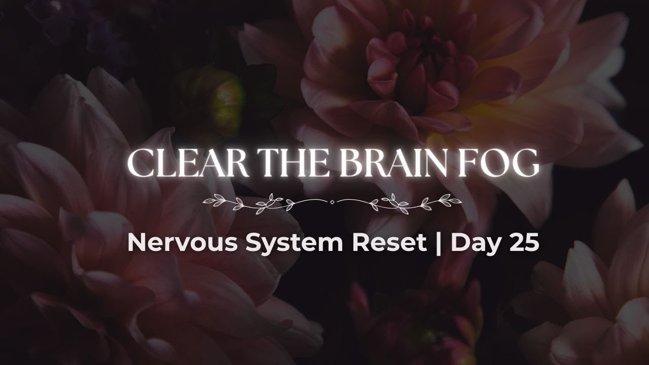 EFT Tapping for Brain Fog | Clear Scattered Thoughts & Calm Your Mind ...
