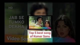 Top 5 best song of Kumar sanu  #shorts #shortsvideo