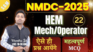 NMDC Recruitment 2025 || HEM Mechanic/Operator Class 22 || SOM Most Important MCQ