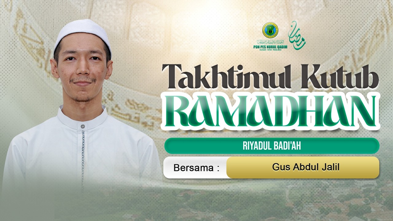 🔴 LIVE NGAJI KITAB RIYADUL BADIAH BERSAMA GUS ABDUL JALIL || PON PES NURUL QADIM
