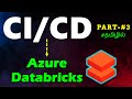 Part 3- Creating the Continuous Integration Pipeline (Part -1) - CI/CD in Azure Databricks in Tamil
