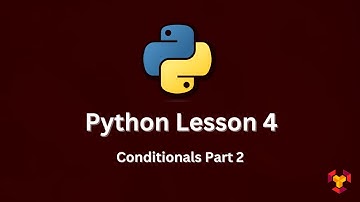 Introduction to Python #4 - Conditionals Part 2