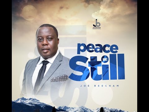 Pastor Joe Beecham - PEACE BE STILL  I COVID-19 I