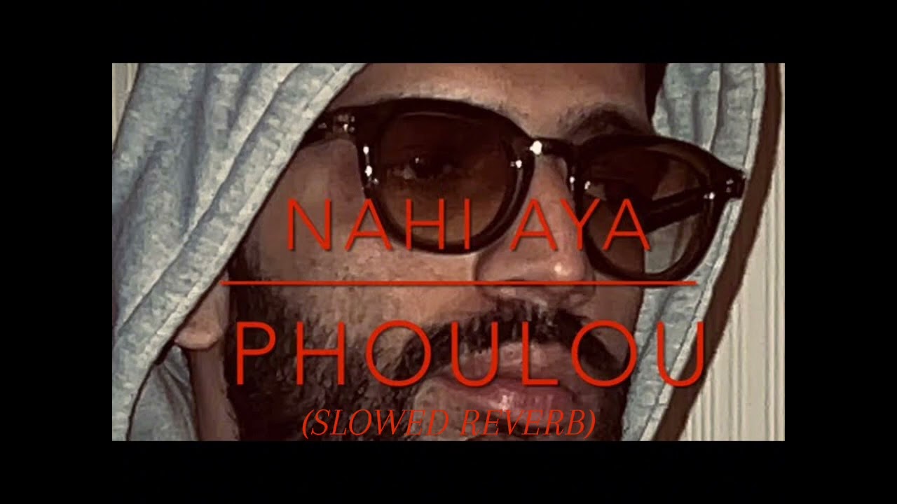 NHE AYA BY PHOULOU (EID A GAI MERA YAAR NHE AYA) SLOWED REVERB PUNJABI SONG
