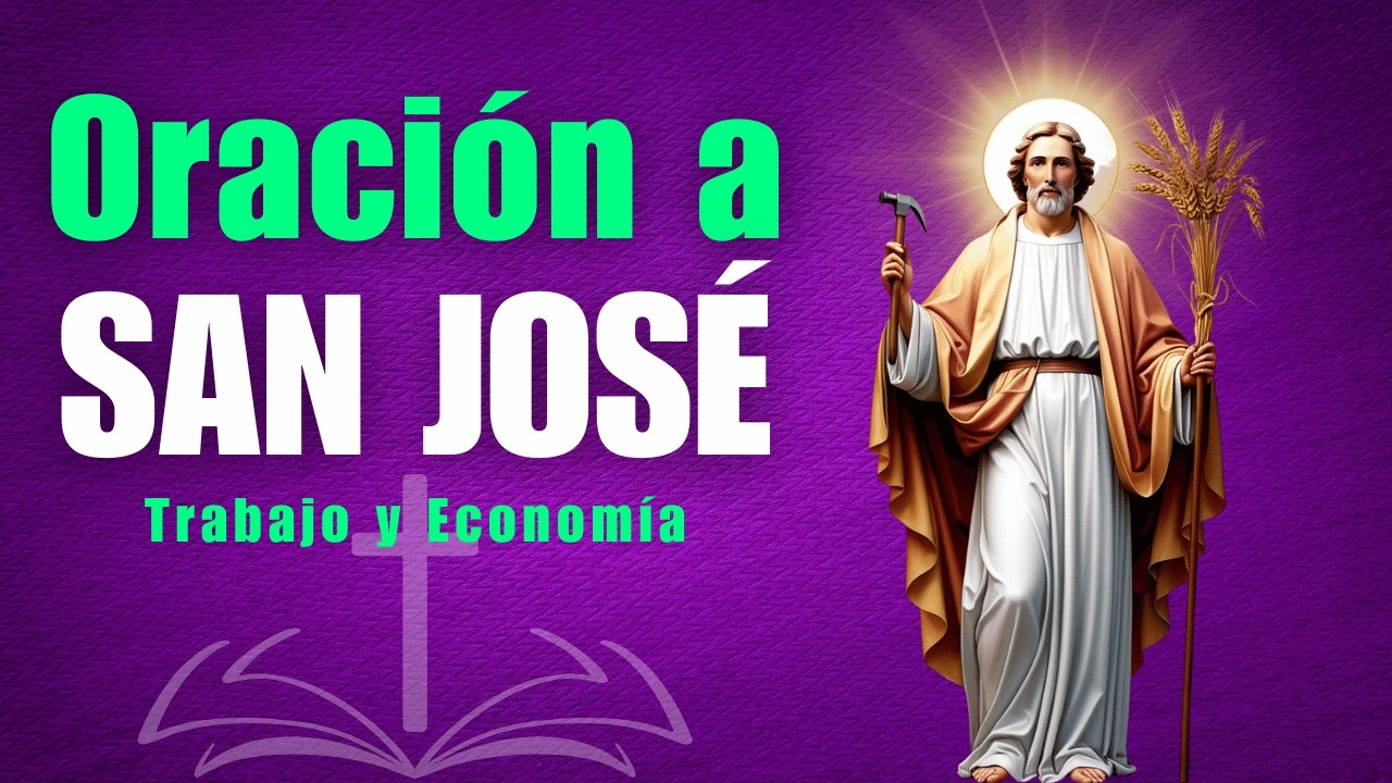 La Poderosa Oración a San José Para el Trabajo y la Prosperidad ...