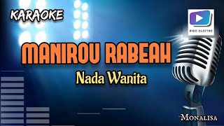 Karaoke lagu MANIROU RABEAH nada wanita-versi orgen tunggal_terbaru.