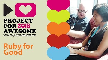 Project for Awesome 2018: Ruby for Good