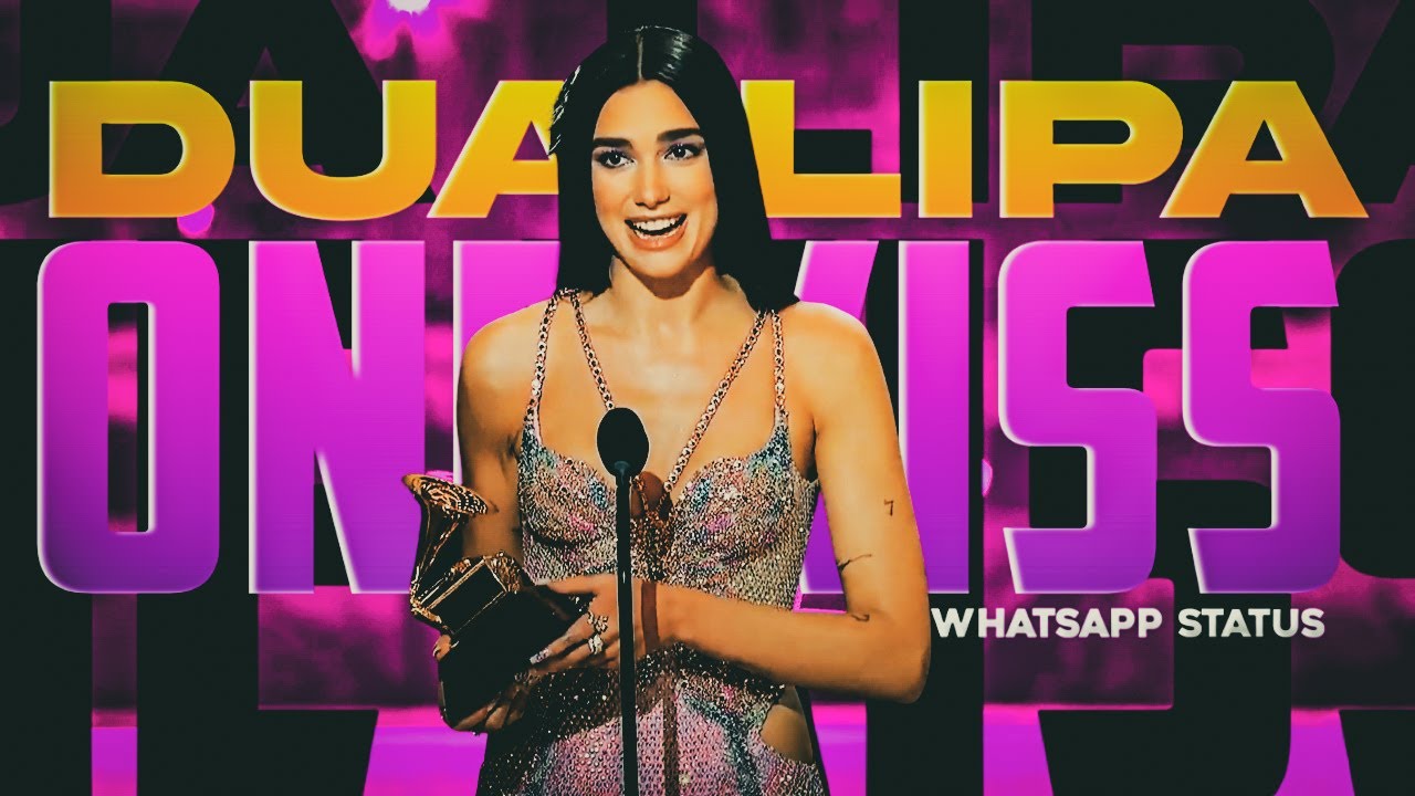 Dua Lipa (One Kiss) –  WhatsApp status | One kiss all it takes whatsapp status