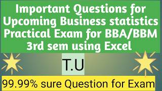 99.99% sure Question for BBA/BIM/BBM 3rd sem Business statistics using excel for practical exam