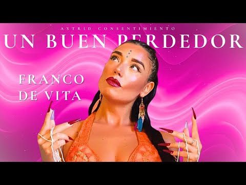 Un Buen Perdedor - Astrid Consentimiento (Cover Franco De Vita)