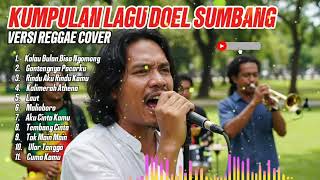 Kumpulan Lagu Doel Sumbang Dibawakan Dengan Versi Reggae