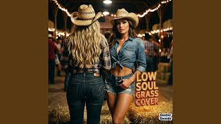 Low soul Grass Version