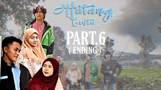 HUTANG CINTA PART 6 ( ending ) MENCARI TUNANGAN