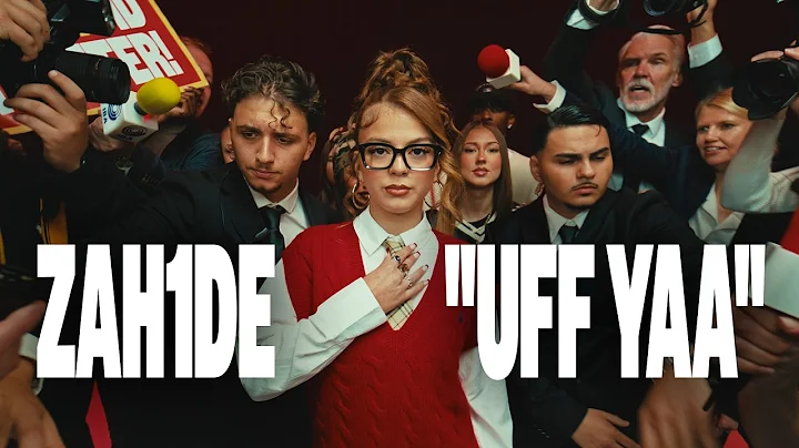 ZAH1DE - Uff Yaa (Official Video)