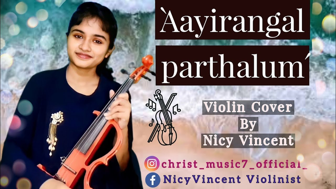 Aayirangal parthalum Tamil Christian song  Violin cover By Nicy Vincent