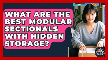 What Are The Best Modular Sectionals With Hidden Storage? - Your Organization Mentor