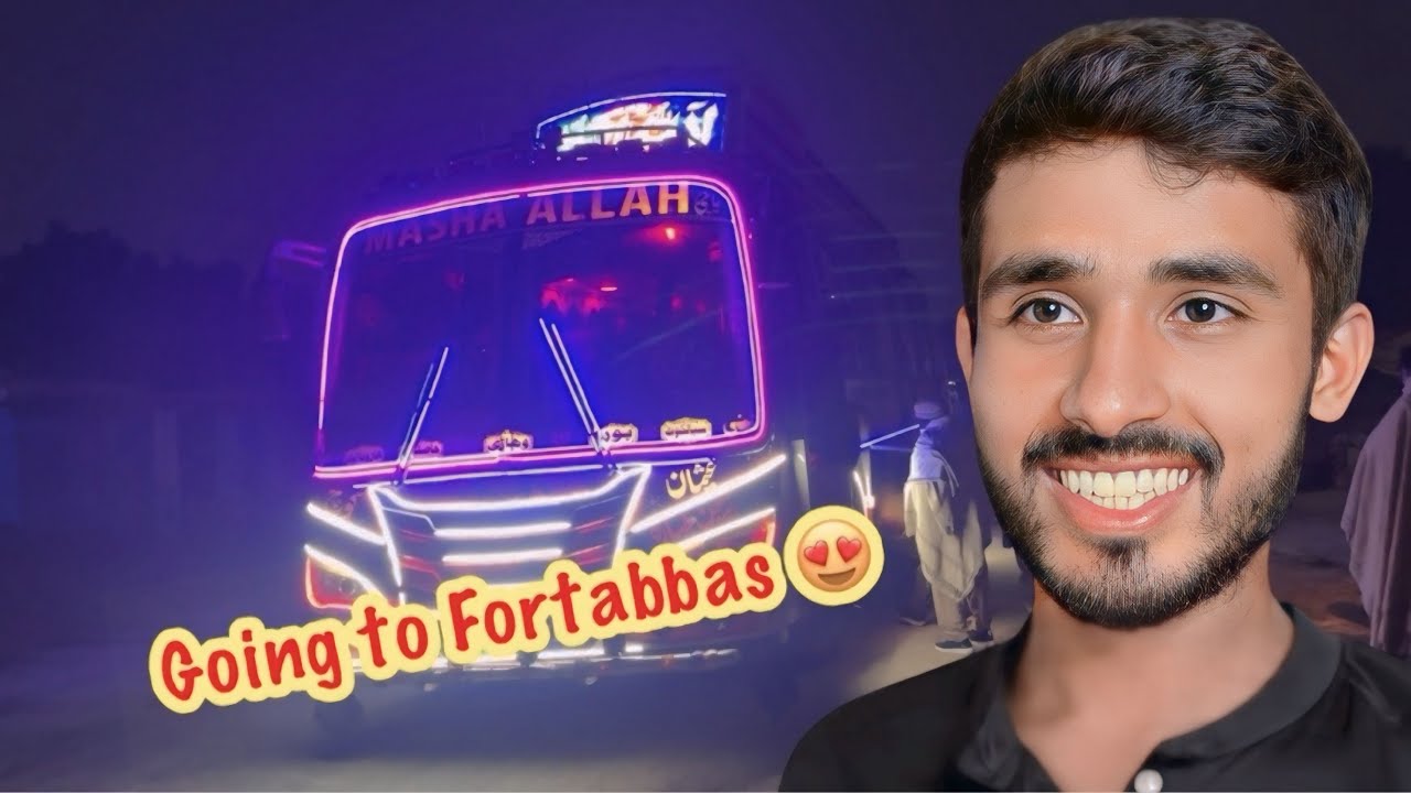 Finally Fort Abbas Pahunch Gaye 😍