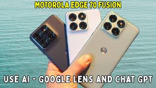 How to use AI - Google Lens and Chat GPT Motorola Edge 70 Fusion