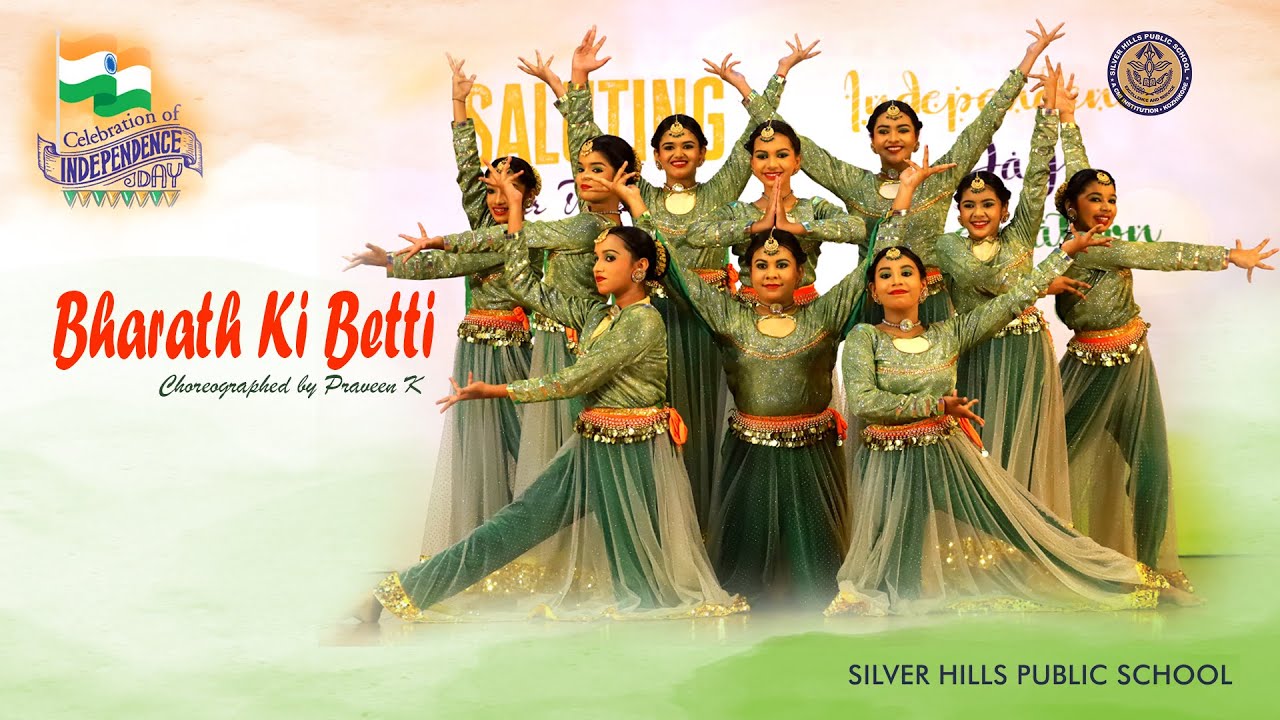Bharath Ki Betti | Dance | Independence Day Celebration |  Praveen K | Silver Hills Public School