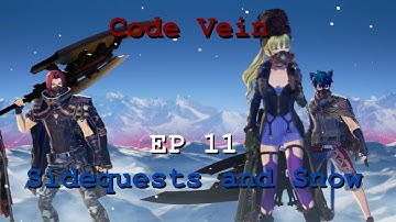 Code Vein Episode 11 Sidequests and Snow