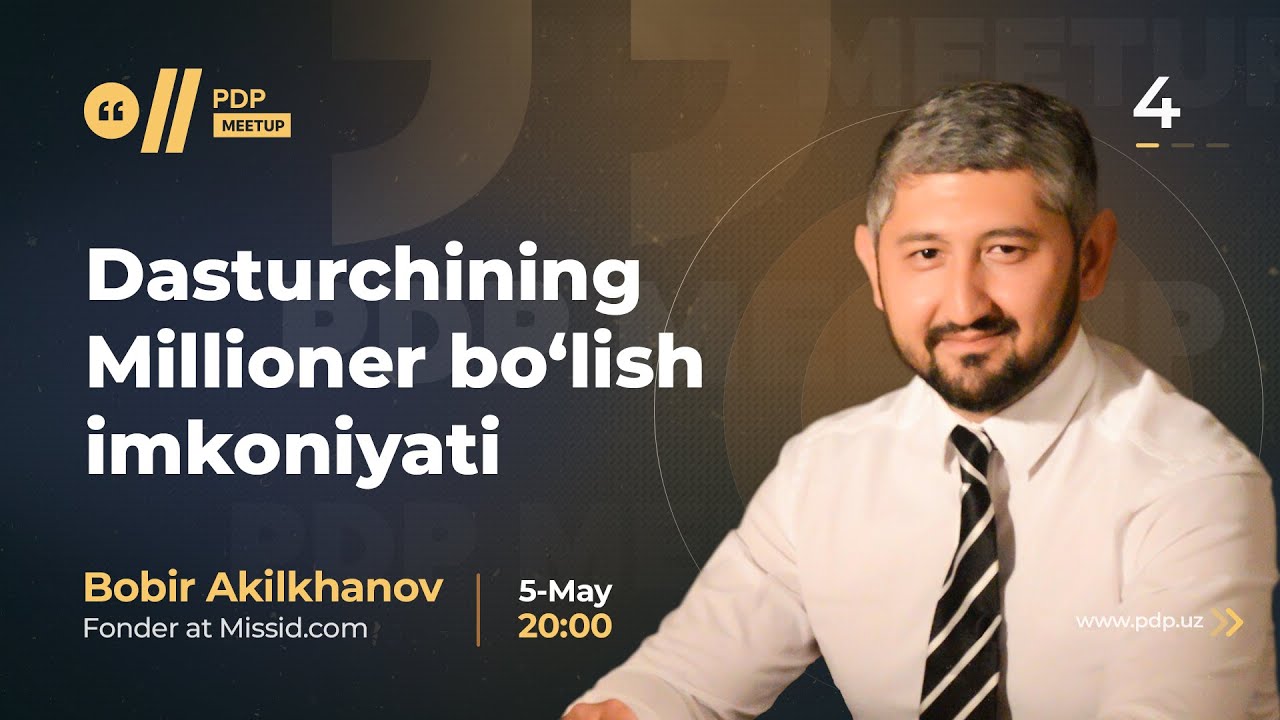 Dasturchining millioner bo'lish imkoniyatlari | Bobir Akilkhanov | #4 ...