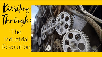 Doodling Through the Industrial Revolution- CC Cycle 2 Week 13 History Foundations Memory Work