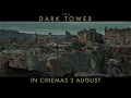 THE DARK TOWER - di pawagam 3 Ogos 2017