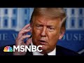 Trump Tries Damage Control After Dismissive Remark On COVID-19 Deaths | The 11th Hour | MSNBC