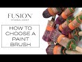 How to Choose (and Use!) the Perfect Paint Brush | Fusion™ Mineral Paint