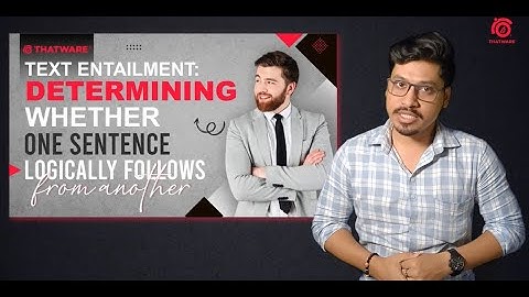 What Is Text Entailment? How AI Understands Language Like Humans!