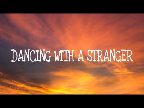 Sam Smith, Normani - Dancing With A Stranger (Lyrics)