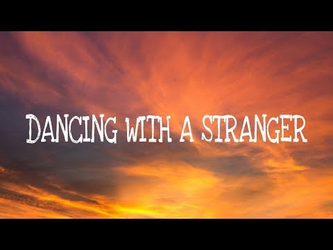Sam Smith, Normani – Dancing With A Stranger (Lyrics)