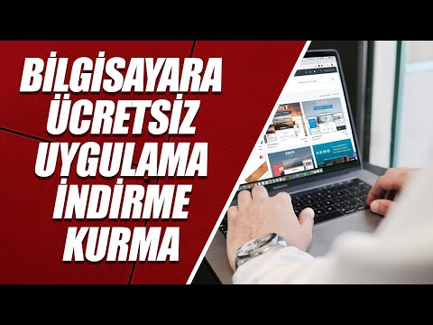 BİLGİSAYARA UYGULAMA İNDİRME ve KURMA (PROGRAMSIZ VE ÜCRETSİZ) | BİLGİSAYARA UYGULAMA YÜKLEME