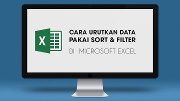 Cara Mengurutkan Data Menggunakan Fitur Sort & Filter di Microsoft Excel