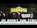 Biden’s Own Staffers Protest Him Outside The White House