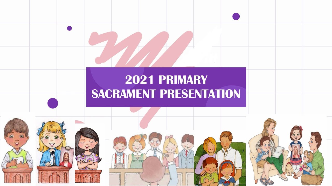 children's sacrament meeting presentation 2021