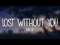 Krezip - Lost Without You (Lyrics)