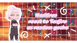 Hashiras Reacthashiras React To Tanjiro As Random Gachapart12