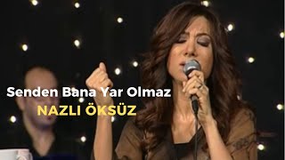 Nazli Öksüz - Senden Bana Yar Olmaz Artvin Türküsü Resimi