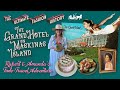 🌼 THE GRAND HOTEL on MACKINAC ISLAND: Rupert &amp; Amanda&#39;s Time Travel Adventure