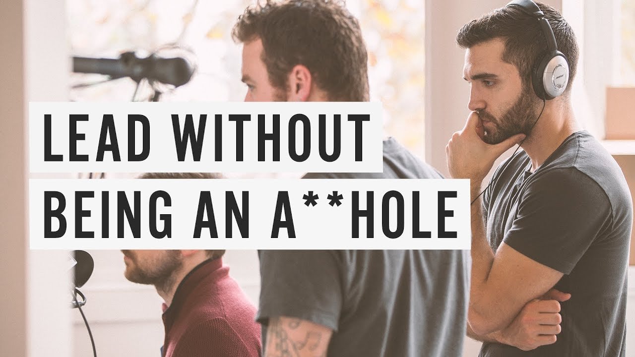 Lead Without Being an A**Hole