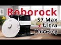 Roborock S7 Max Ultra Unboxing Robot Vacuum Cleaner