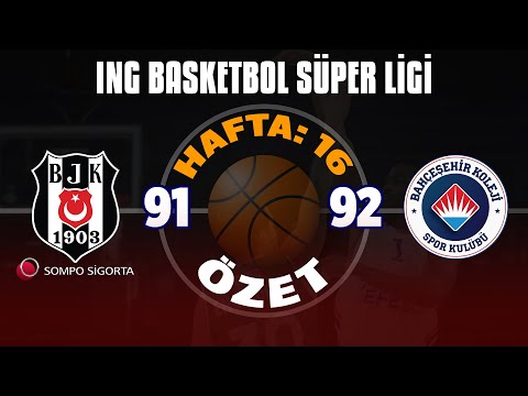BSL 16. Hafta Özet | Beşiktaş Sompo Sigorta 91-92 Bahçeşehir Koleji